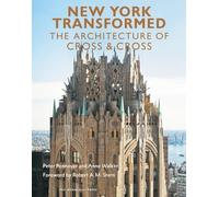 New York Transformed: The Architecture of Cross & Cross