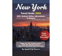 New York Travel Guide 2026: NYC, Hudson Valley, Adirondacks & Niagara Budget, Fun, Food, Transport, Culture, Family Tips, Attractions, Phrases, What ... Travel Smarter. Spend Less. Experience More)