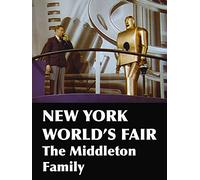 New York World's Fair: The Middleton Family