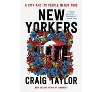 New Yorkers: A City and Its People in Our Time by Craig Taylor (English) Paperba