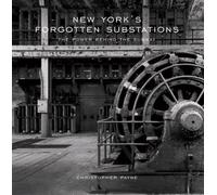 New York's Forgotten Substations: The Power behind the Subway
