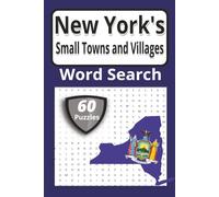 New York's Small Towns and Villages Word Search: New York's Small Towns and Villages Word Search with Easy To Read Print | 6x9 inches | 60 puzzles | ... for Vacations, Holidays and Relaxation