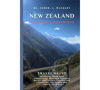 New Zealand Campervan & Motorhome Travel Guide: Essential Road Trip Itineraries, Freedom Camping Rules, and Scenic Routes for Exploring the North and ... (Full Color) (Year-End Travel Explorers)