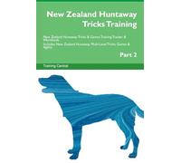 New Zealand Huntaway Tricks Training New Zealand Huntaway Tricks & Games Training Tracker & Workbook. Includes: New Zealand Huntaway Multi-Level Tricks, Games & Agility. Part 2