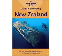 New Zealand (Lonely Planet Diving and Snorkeling Guides)