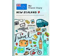 New Zealand My Travel Diary: Kids Guided Journey Log Book 6x9 - Record Tracker Book For Writing, Sketching, Gratitude Prompt - Vacation Activities ... Journal - Girls Boys Traveling Notebook