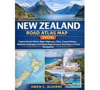 New Zealand Road Atlas Map 2026: Explore Scenic Drives, Major Highways, Cities, Coastal Routes, National Landscapes, and Detailed Regional Easy-to Read Maps for Precise Navigation