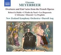 New Zealand So:Darrell Ang - Meyerbeer: Overtures and Entr'actes from the French Operas