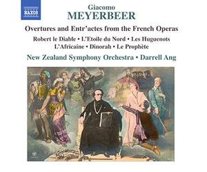 New Zealand So:Darrell Ang - Meyerbeer: Overtures and Entr'actes from the French Operas