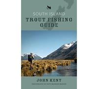 New Zealand: South Island Trout Fishing Guide