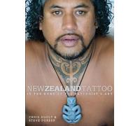 NEW ZEALAND TATTOO: In the Home of the Tattooist's Art