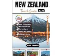 New Zealand Travel Guide 2026: Your Ultimate Full-Color Companion for Seniors, Couples, Families, and Solo Travelers to Discover Iconic Landmarks, ... and Travel Tip (GLOBIZEN Travel Guides)