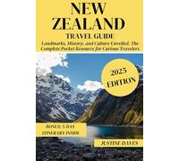 New Zealand Travel Guide: Landmarks, History, and Culture Unveiled. The Complete Pocket Resource for Curious Travelers (The Complete Pocket Resources for Curious Travelers)