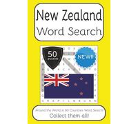 New Zealand Word Search Book: Words Search With Easy To Read Print about New Zealand, Travel, Culture and More | 6x9 inches, 100 pages | 50 puzzles. ... The World in 80 Countries Word Search Books)