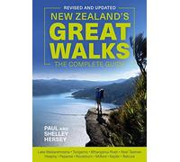 New Zealand's Great Walks: The Complete Guide (revised and updated)