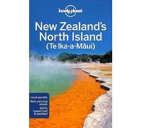 Lonely Planet New Zealand's North Island: (Travel Guide 6th edition)