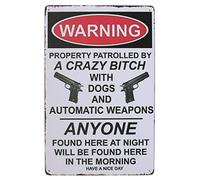 NEWBI SUMIK Warning Property Patrolled by A Crazy, Metal Tin Sign, Vintage Art Poster Plaque Home Wall Decor