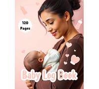 Newborn Daily Tracker | Baby Feeding, Sleeping & Diaper Logbook: Monitor Your Baby’s Daily Routine - 120 Pages