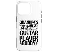 Newborn Guitar Player - Grandpa's Future Guitar Player Buddy Case for iPhone 16 Pro