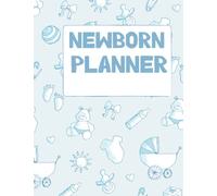 NEWBORN PLANNER: baby Journal book For Newborns, Baby's Daily Log Book for Newborns, Perfect Notebook Planner to Record food & poop and Activities