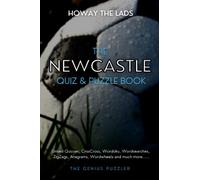 Newcastle Quiz and Puzzle Book: The Ultimate Challenge for United fans. Quizzes, Wordsearch, Picross, Wordtrails, CrissCross, Wordoku, Anagrams, Wordwheels and much more.