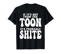 Newcastle Toon Geordie Funny Probably Shite Joke T-Shirt