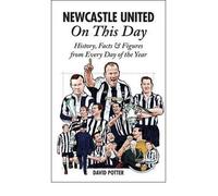 Newcastle United On This Day History, Facts & Figures from Every Day of the Year by Potter, David ( AUTHOR ) Oct-01-2012 Hardback