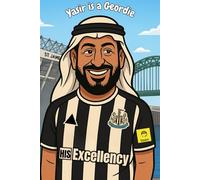 NEWCASTLE UNITED "Yasir is a Geordie" His Excellency Saudi PIF NUFC Owner Boss Novelty notebook 100 pages Toon Army Magpie Fan St James Park
