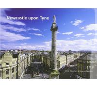 Newcastle Upon Tyne: Newcastle the City