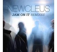 Newcleus - Jam On It Remixes
