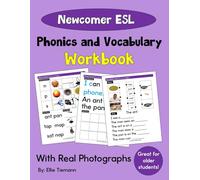 Newcomer ESL Workbook: Phonics and Vocabulary Practice With Real Photographs (Newcomer ESL Phonics Workbooks)