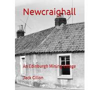 Newcraighall: An Edinburgh Mining Village