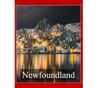 Newfoundland Canada: Cool Pictures That Create an Idea for You About an Amazing Area, Buildings style, Cultural Religious ... All Travels, Hiking and Pictures Lovers.