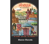 Newham for Newcomers : My Journey. Your Guide. Our Community
