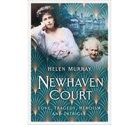 Newhaven Court: Love, Tragedy, Heroism and Intrigue