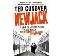 Newjack: A Year as a Prison Guard in New York's Most Infamous Maximum Security Jail