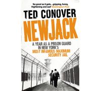 Newjack : A Year as a Prison Guard in New York's Most Infamous Maximum Security Jail
