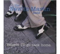 Newlin - Martin Band - Believe I'll Go Back Home (UK Import)