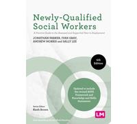 Newly-Qualified Social Workers : A Practice Guide to the Assessed and Supported Year in Employment