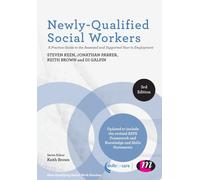 Newly-Qualified Social Workers : A Practice Guide to the Assessed and Supported Year in Employment