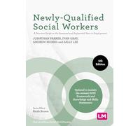 Newly-Qualified Social Workers: A Practice Guide to the Assessed and Supported Year in Employment (Post-Qualifying Social Work Practice Series)