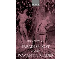 Newlyn - Paradise Lost and the Romantic Reader - New paperback or soft - X555z
