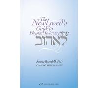 Newlywed Guide to Physical Intimacy: Essential Guide for the Groom and Bride