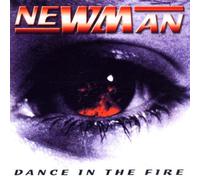 Newman - Dance in the Fire