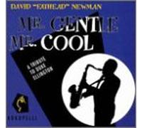 Newman, David Fathead - Mr. Gentle Mr. Cool (Tribute T