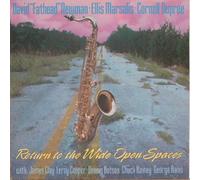 Newman/ Marsalis/ Dupree - Return to the Wide Open