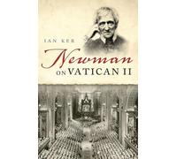 Newman on Vatican II – Oxford University Press