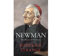 Newman: The Heart of Holiness