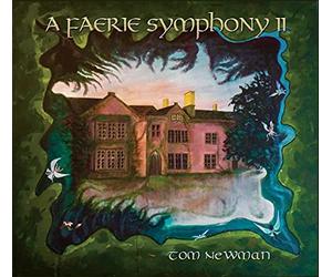 Newman, Tom - A Faerie Symphony II