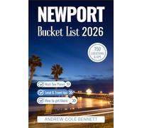 NEWPORT BUCKET LIST: 150 Unforgettable Experiences from Gilded Age Mansions to Hidden Coastal Trails in Rhode Island’s Gem (Bucket List Library)